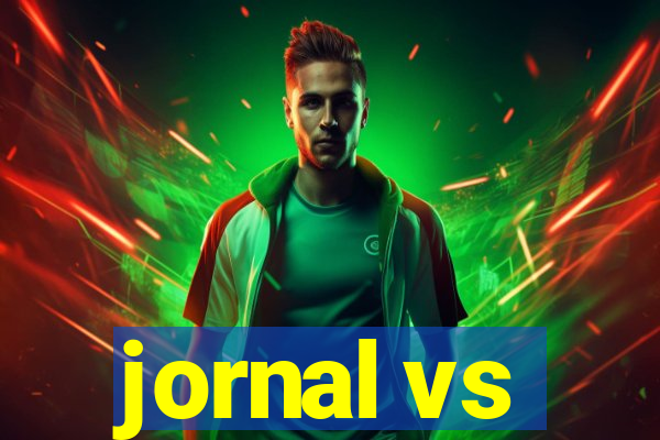 jornal vs